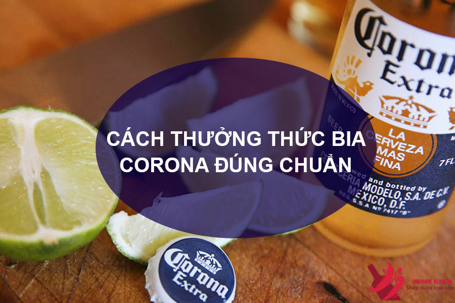 cach-thuong-thuc-bia-corona-dung-chuan